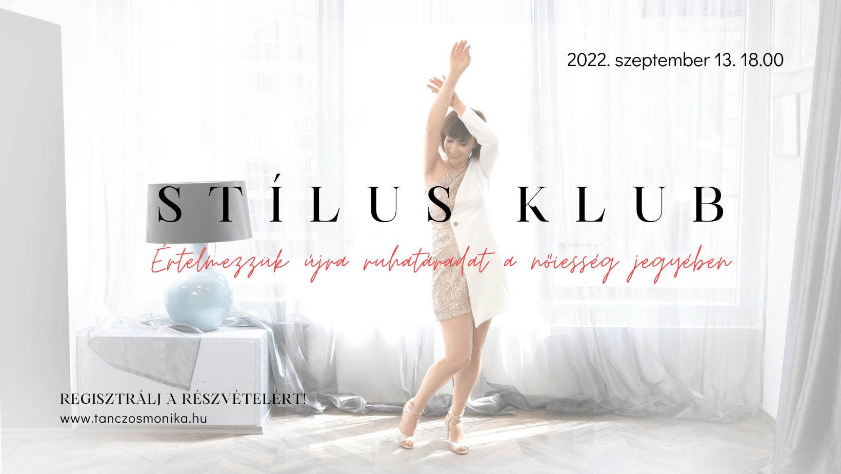 Stílus Klub – Építsük fel életed alapruhatárát a nőiesség jegyében! 2022. szeptember 13. 18:00. Regisztrálj a részvételért!